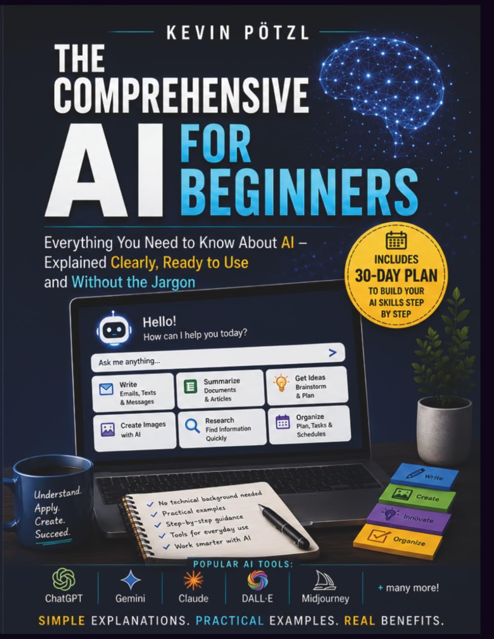 Artificial Intelligence for Beginners: Everything you need to know about AI – explained clearly, immediately applicable and without technical jargon