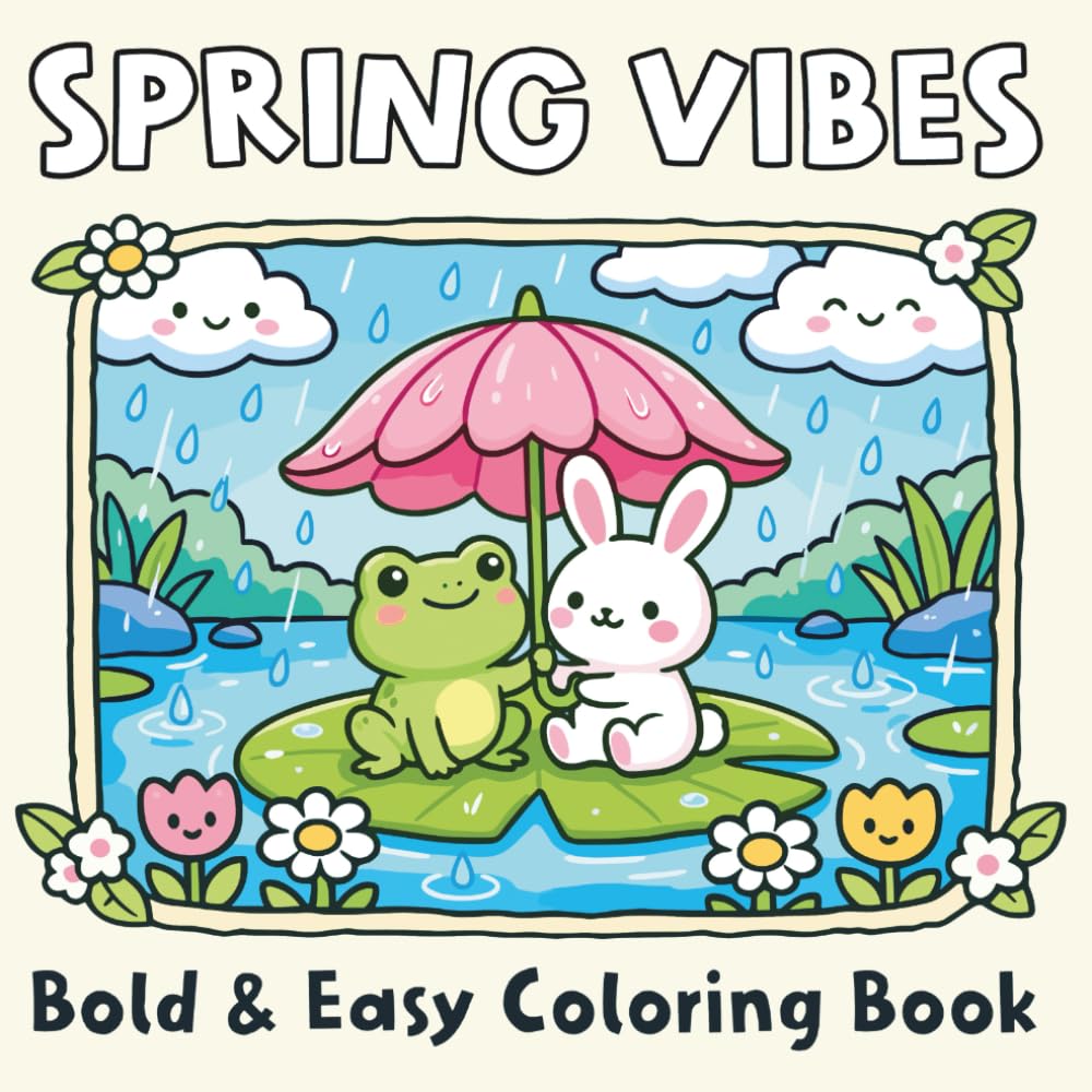 Spring Vibes Coloring Book: Bold & Easy Pages with Cute Animals, Flowers & Garden Scenes