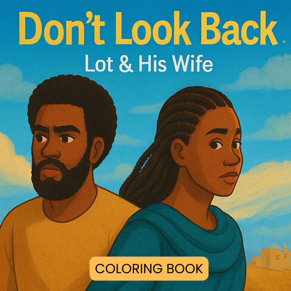 Don't Look Back: The Story of Lot (Black Christian Coloring Book)