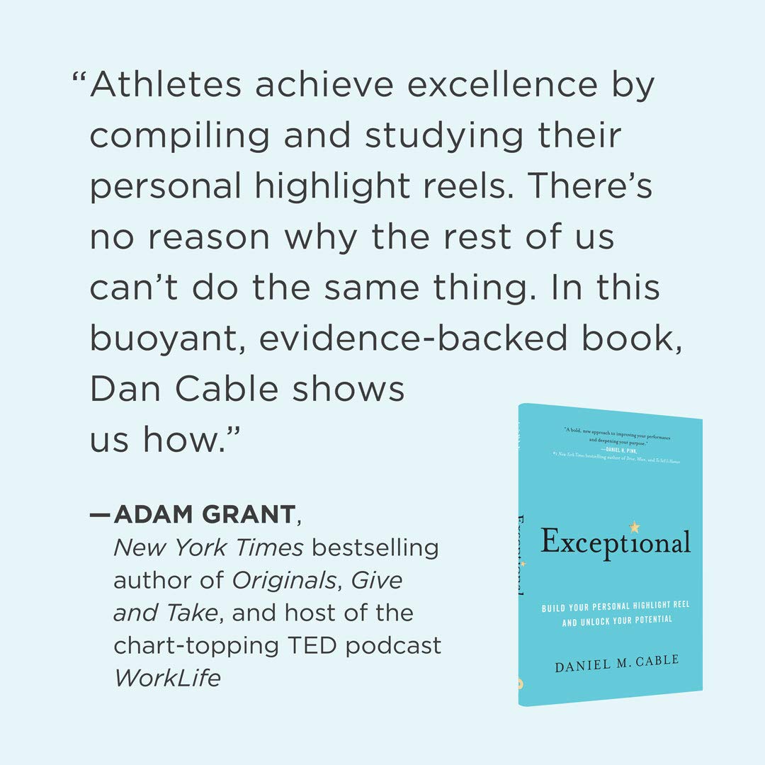 Exceptional: Build Your Personal Highlight Reel and Unlock Your Potential