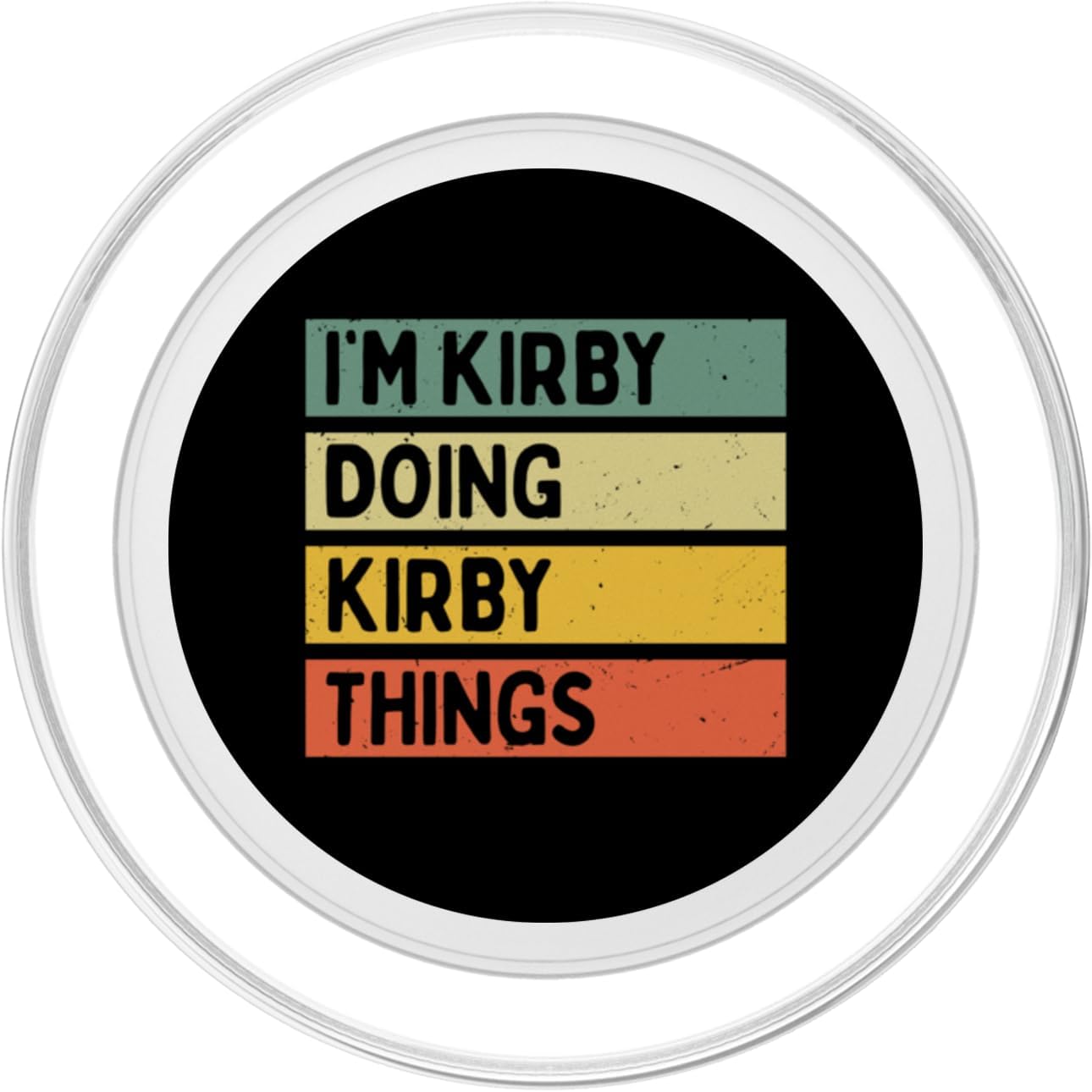 I'm Kirby Doing Kirby Things Funny Personalized Quote PopSockets MagSafe PopGrip for iPhone