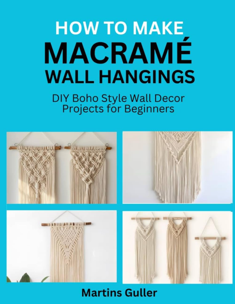 How to make Macramé Wall Hangings: DIY Boho Style Wall Decor Projects for Beginners