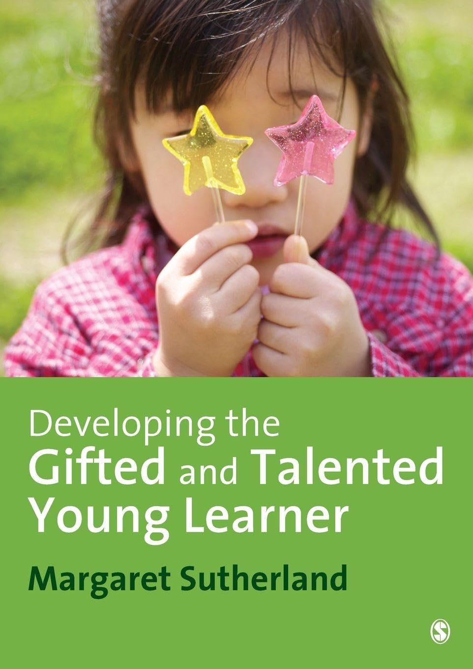 Developing the Gifted and Talented Young Learner,Margaret Suther