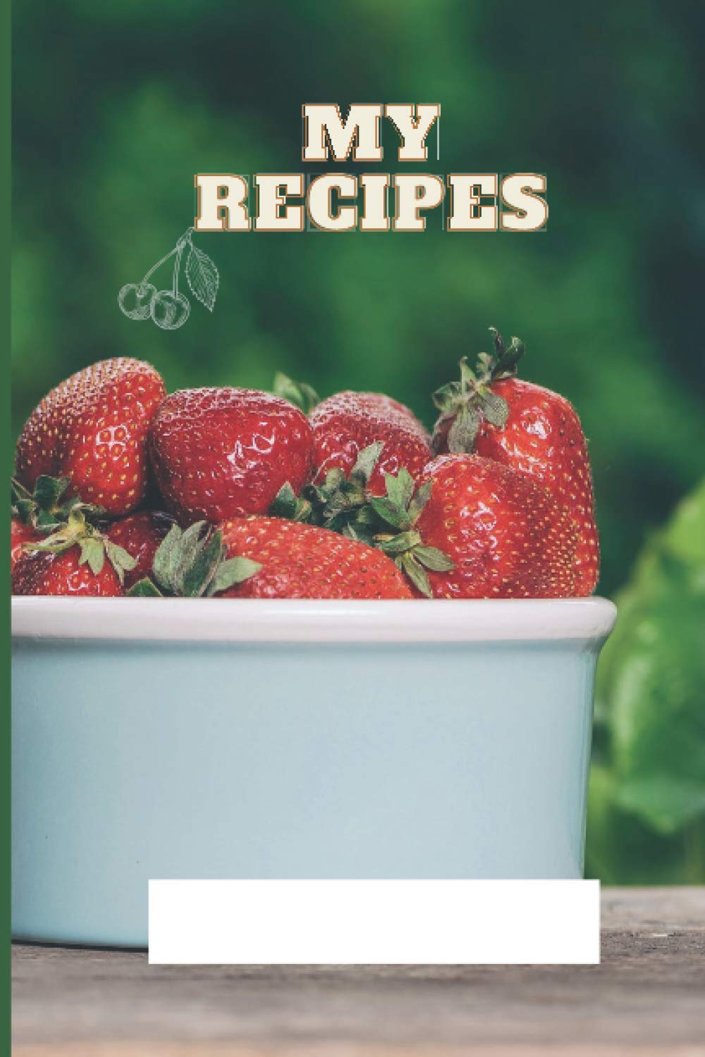 My Recipes: Blank Recipe Book; Blank Cookbook; Personalized Recipe Book; Cute Recipe Book; Empty Recipe Book; Customized Recipe Book; Small Blank Cookbook; Blank Recipe Cookbook