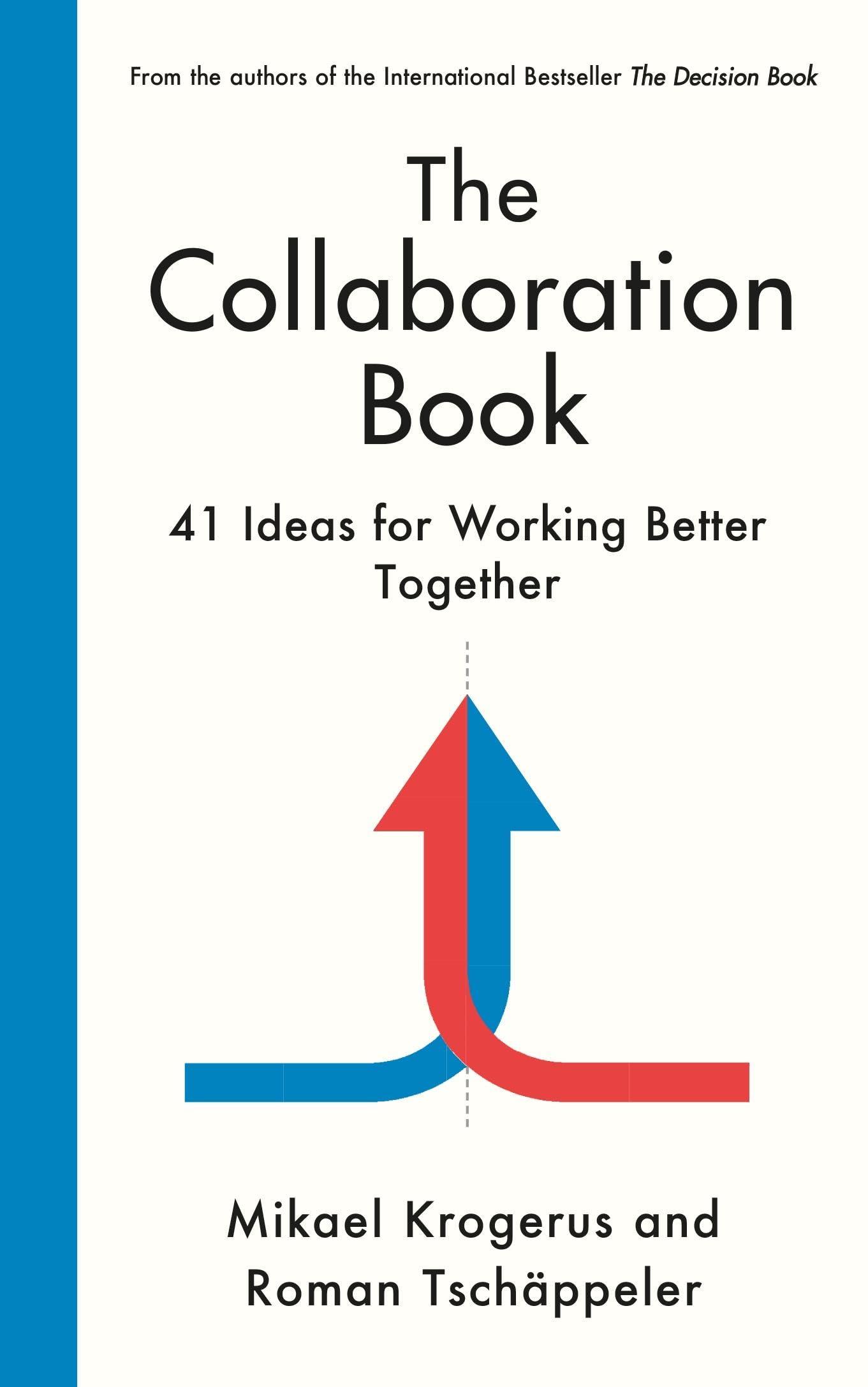 Collaboration Book: 41 Ideas for Working Better Together