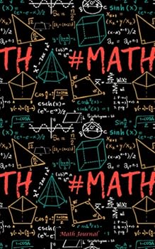 Paperback Math Journal: Mathematics Symbol Notebook - DIY Writing Diary Planner Note Book - 100 Lined Pages + 8 Blank Sheets, Small 5x8" Book