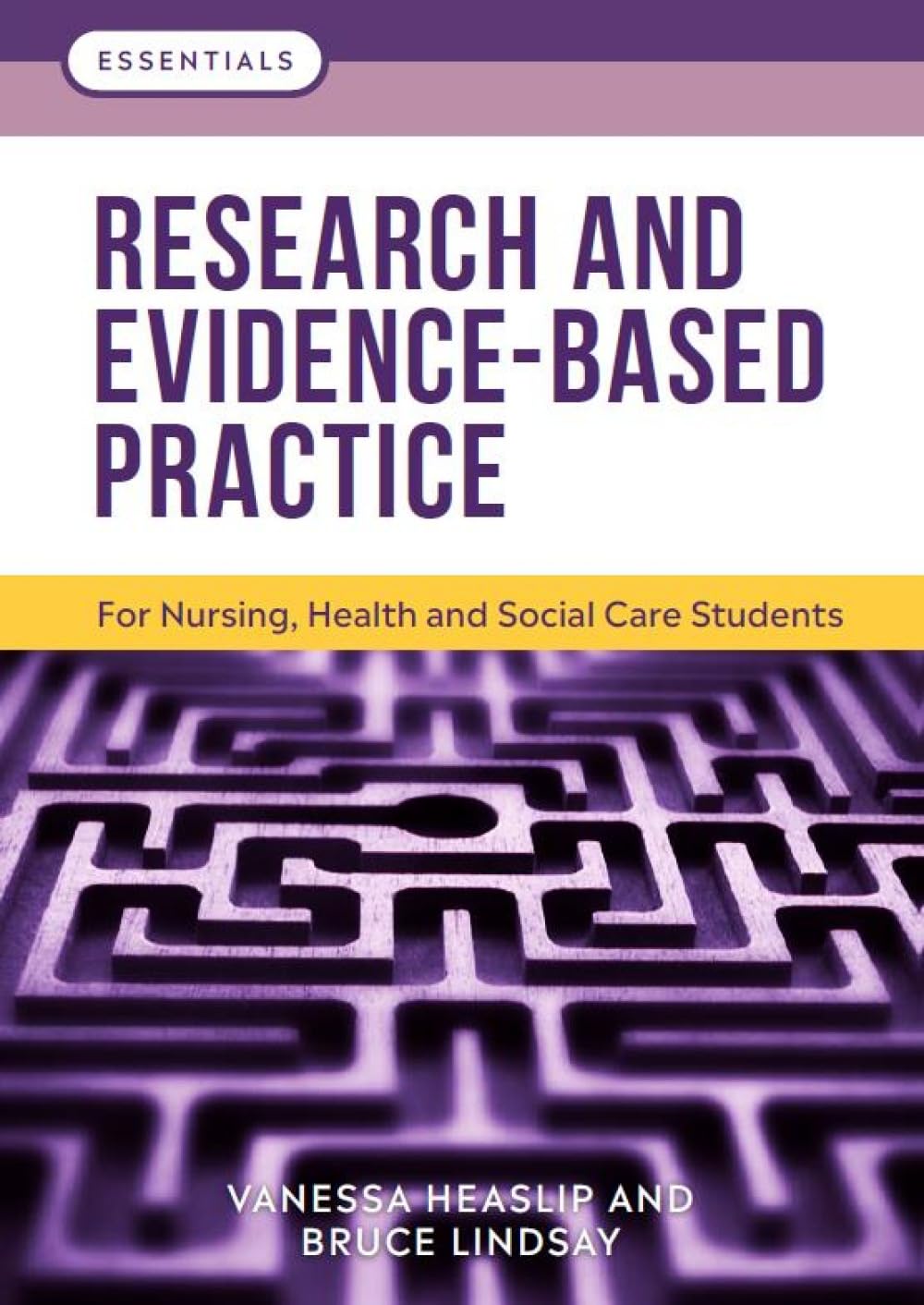 Research and Evidence-Based Practice: For Nursing, Health and Social Care Students (Essentials)