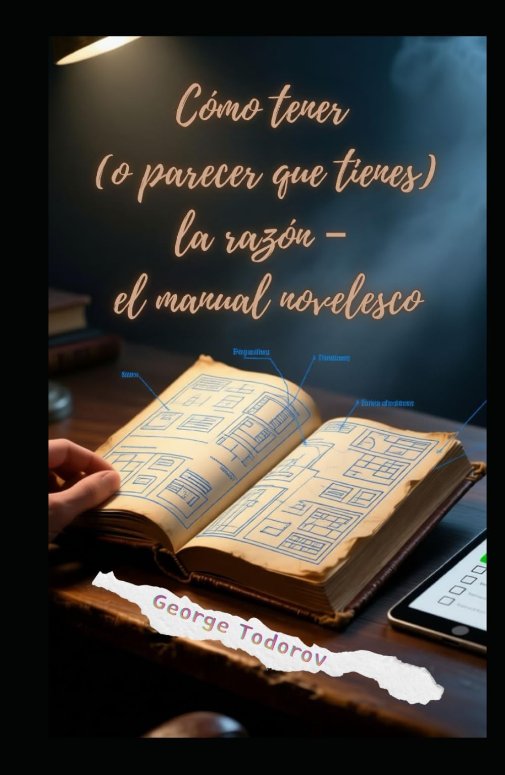 Cómo tener (o parecer que tienes) la razón – el manual novelesco (Política)