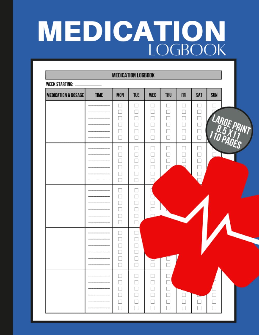 Medication Log book: Daily Schedule and Reminder Medication Record Book, Pill Record Book Organizer, Medication checklist Medicine Tracker For Seniors Adults, Caregivers And Kids.