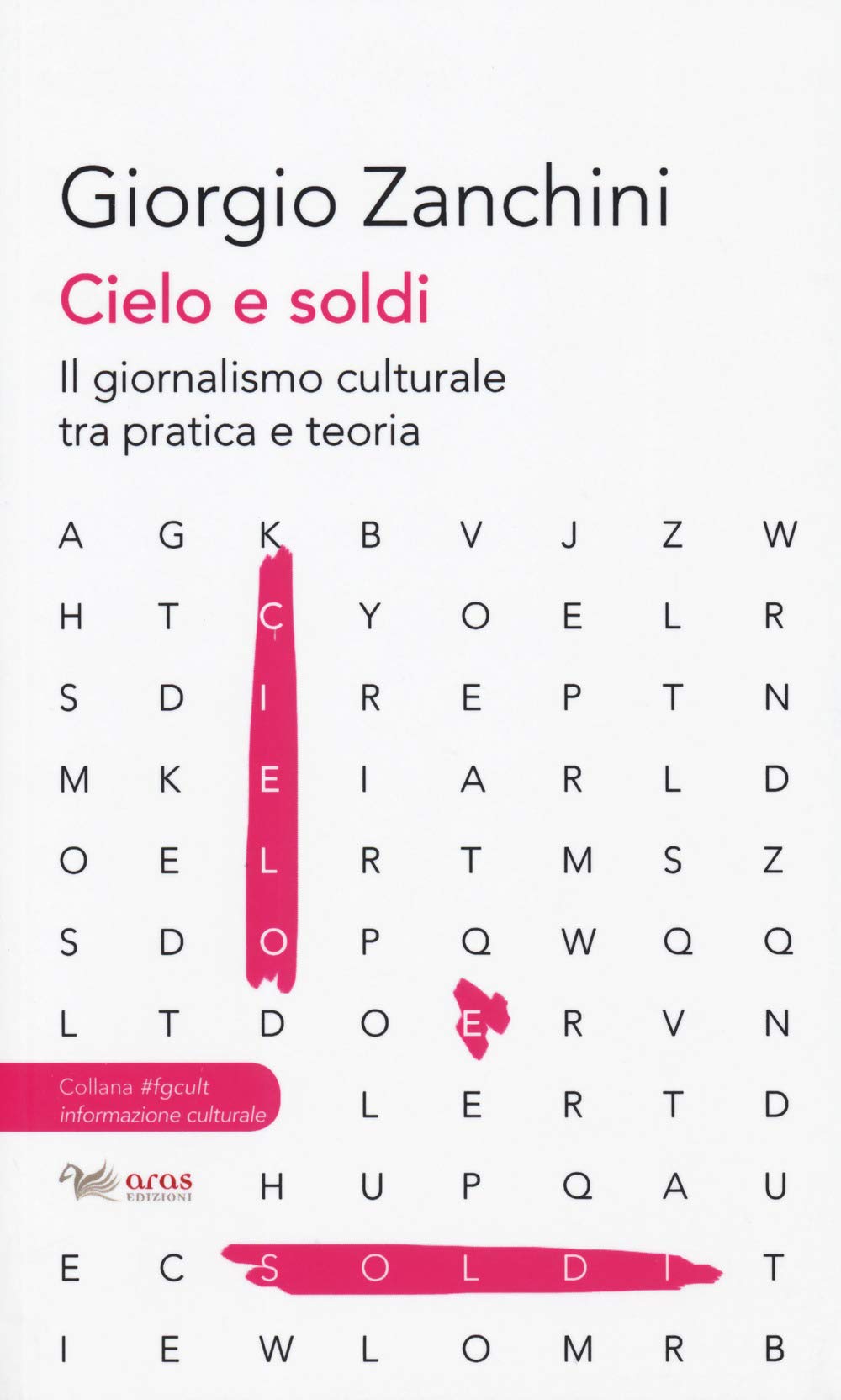 Cielo E Soldi. Il Giornalismo Culturale Tra Pratica E Teoria - 4