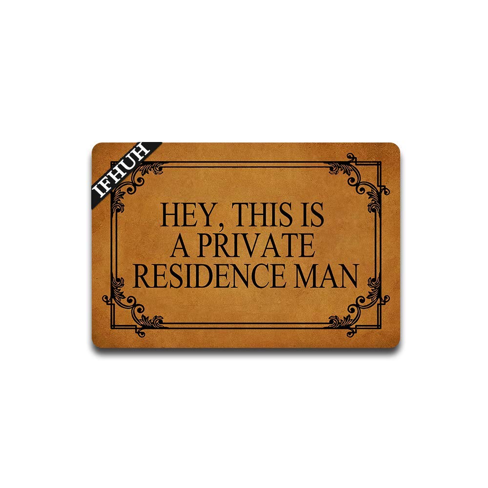 IFHUH Hey This is a Private Residence Man Doormat Funny Welcome Mat Front Door Mat Rubber Non Slip Backing Funny Doormat Indoor Outdoor Rug 23.6 in(W) X 15.7 in(L) — image 1