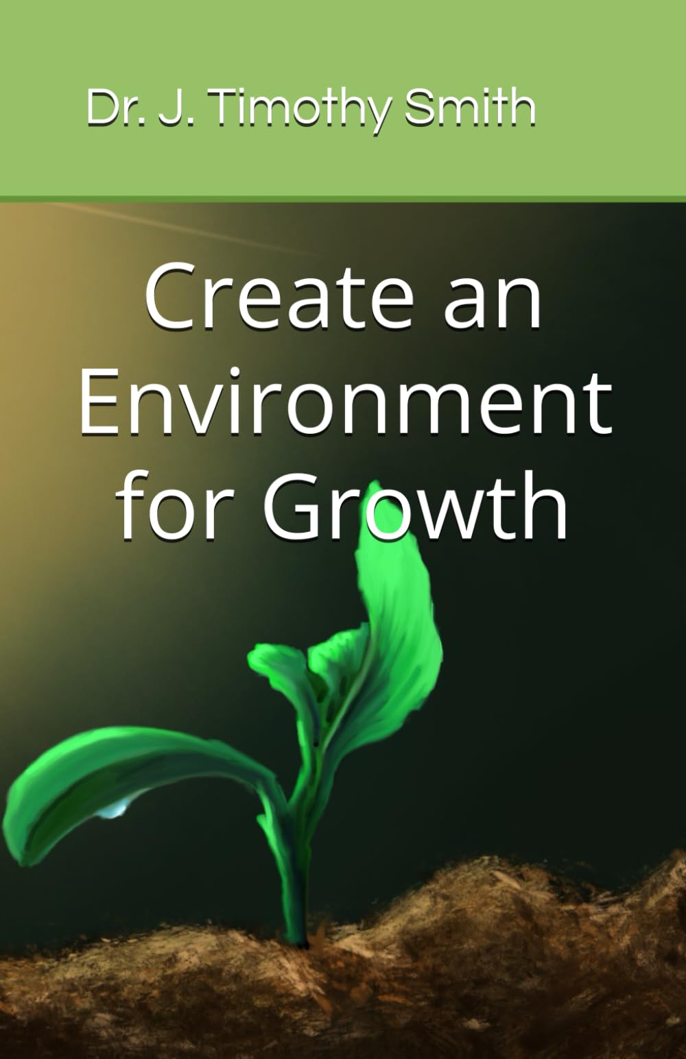 Create an Environment for Growth