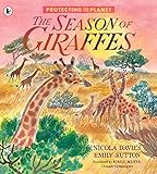 Protecting the Planet: The Season of Giraffes
