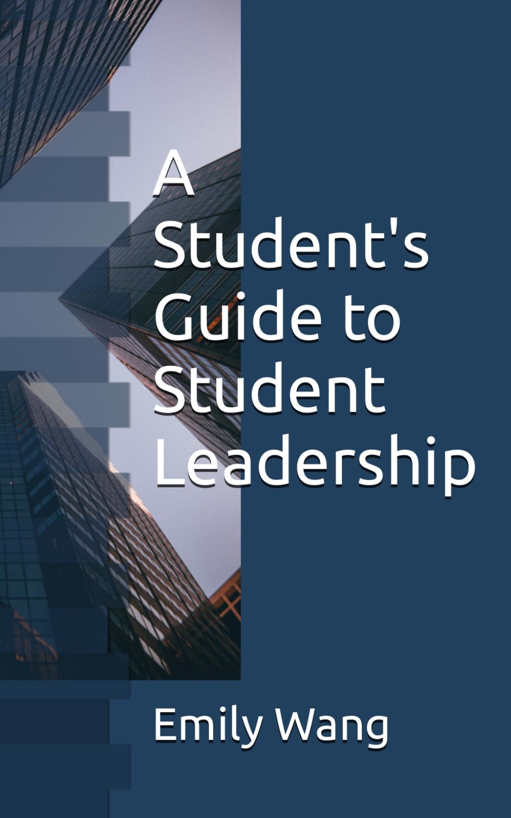 A Student's Guide to Student Leadership
