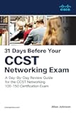 31 Days Before your Cisco Certified Support Technician (CCST) Networking 100-150 Exam: A Day-By-Day Review Guide for the CCST-Networking Certification Exam