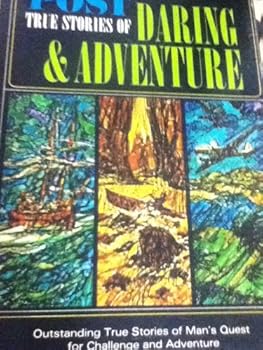 Hardcover The Saturday Evening Post: True Stories of Daring and Adventure Book