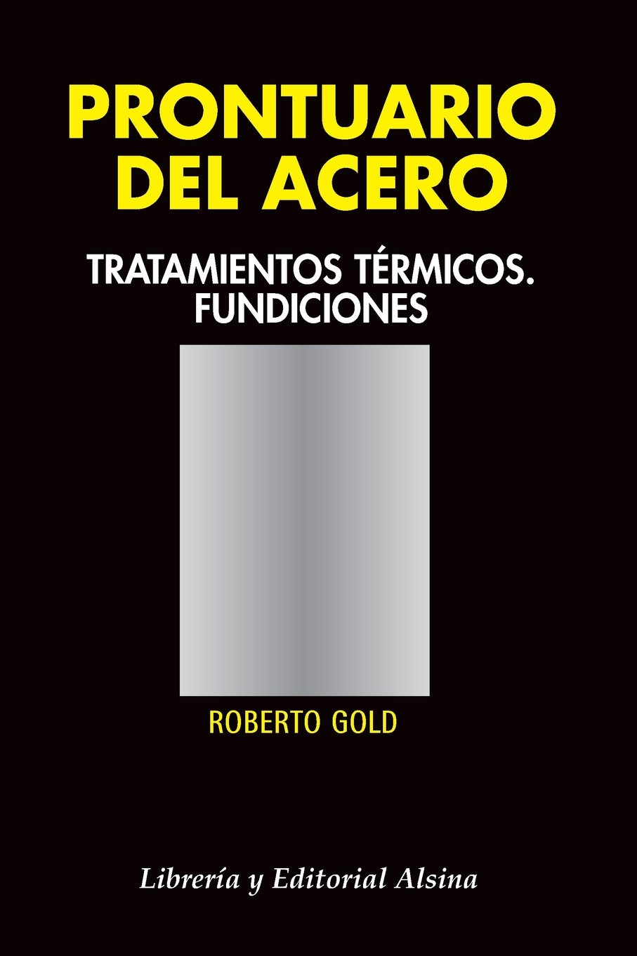 Prontuario del acero (Spanish Edition)