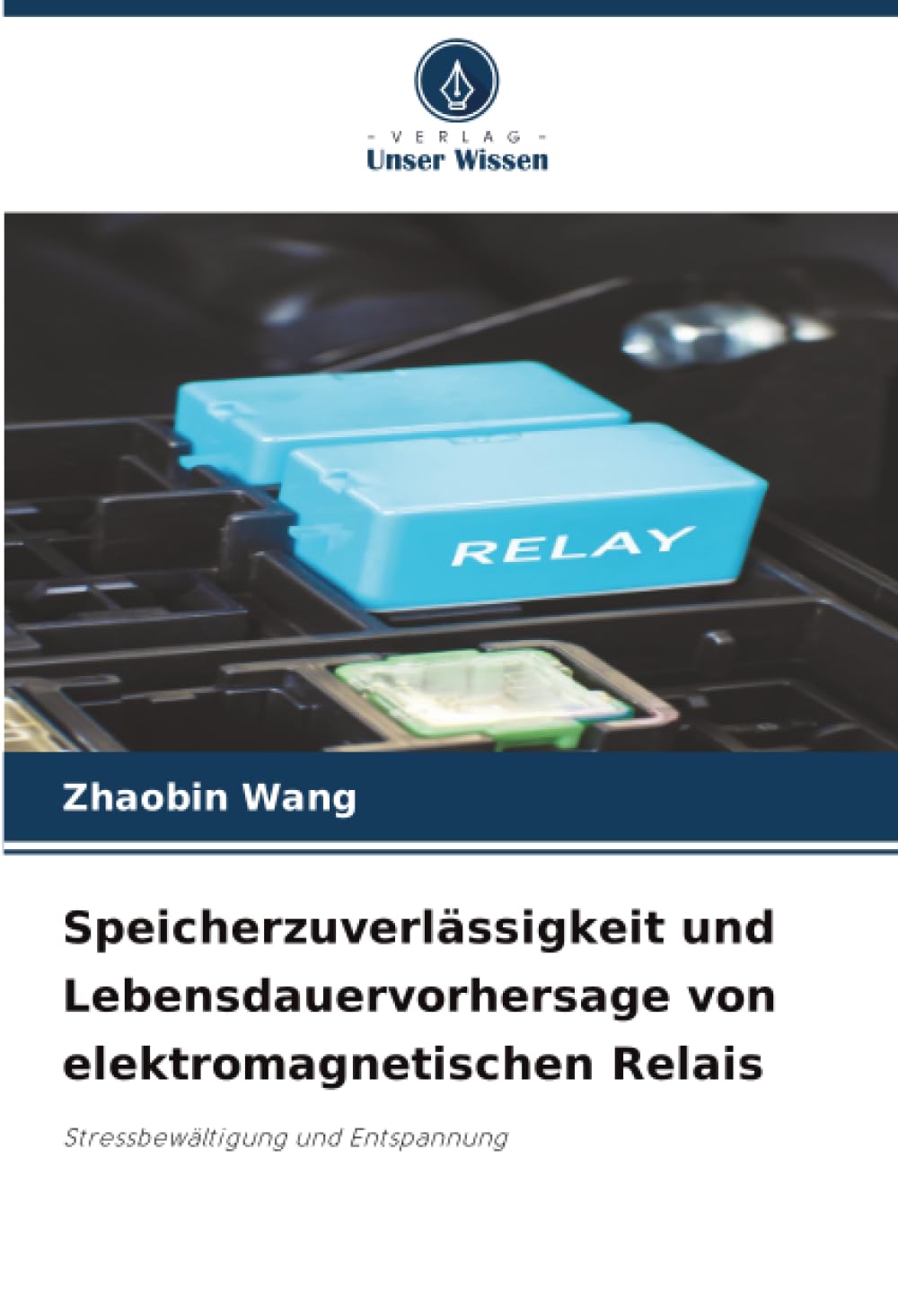Speicherzuverlässigkeit und Lebensdauervorhersage von elektromagnetischen Relais: Stressbewältigung und Entspannung