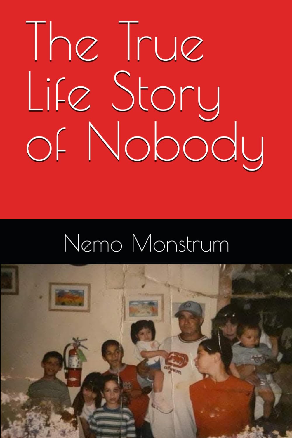 The True Life Story of Nobody