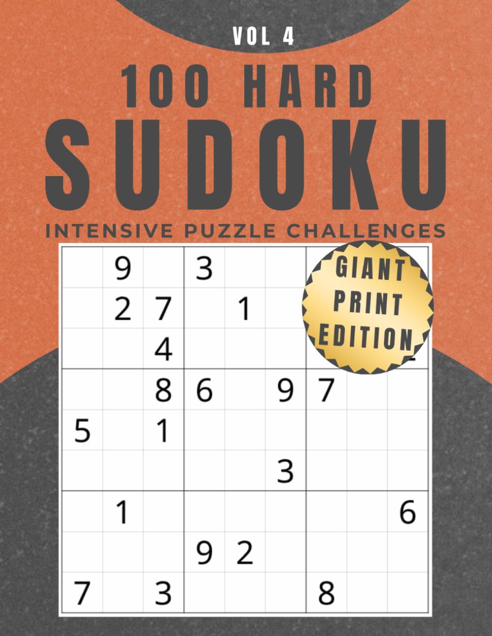 100 Hard Sudoku: Vol 4: Giant Print Edition – Intensive Puzzle Challenges (Giant Print Sudoku Collection)