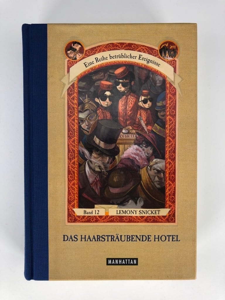 Das haarsträubende Hotel (Eine Reihe betrüblicher Ereignisse, Band 12): Das Haarstraubende Hotel (12)