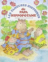 Les fameuses histoires de papa hippopotame 2878813421 Book Cover