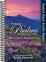 The Book of Psalms: The Heart of the Word: Book 5 Part 2 0998444006 Book Cover