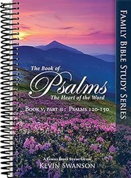 The Book of Psalms: The Heart of the Word: Book 5 Part 2