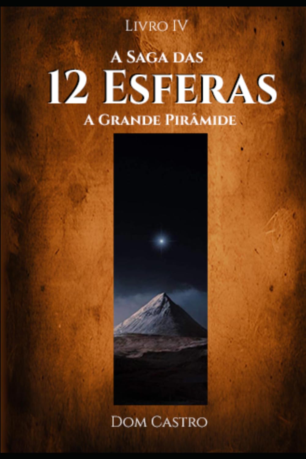 A Saga das 12 Esferas: A Grande Pirâmide