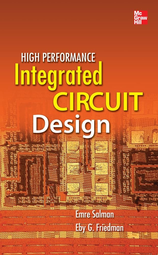 High Performance Integrated Circuit Design 1st Edition
