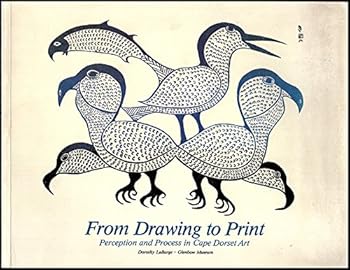 Paperback From drawing to print: Perception and process in Cape Dorset art Book