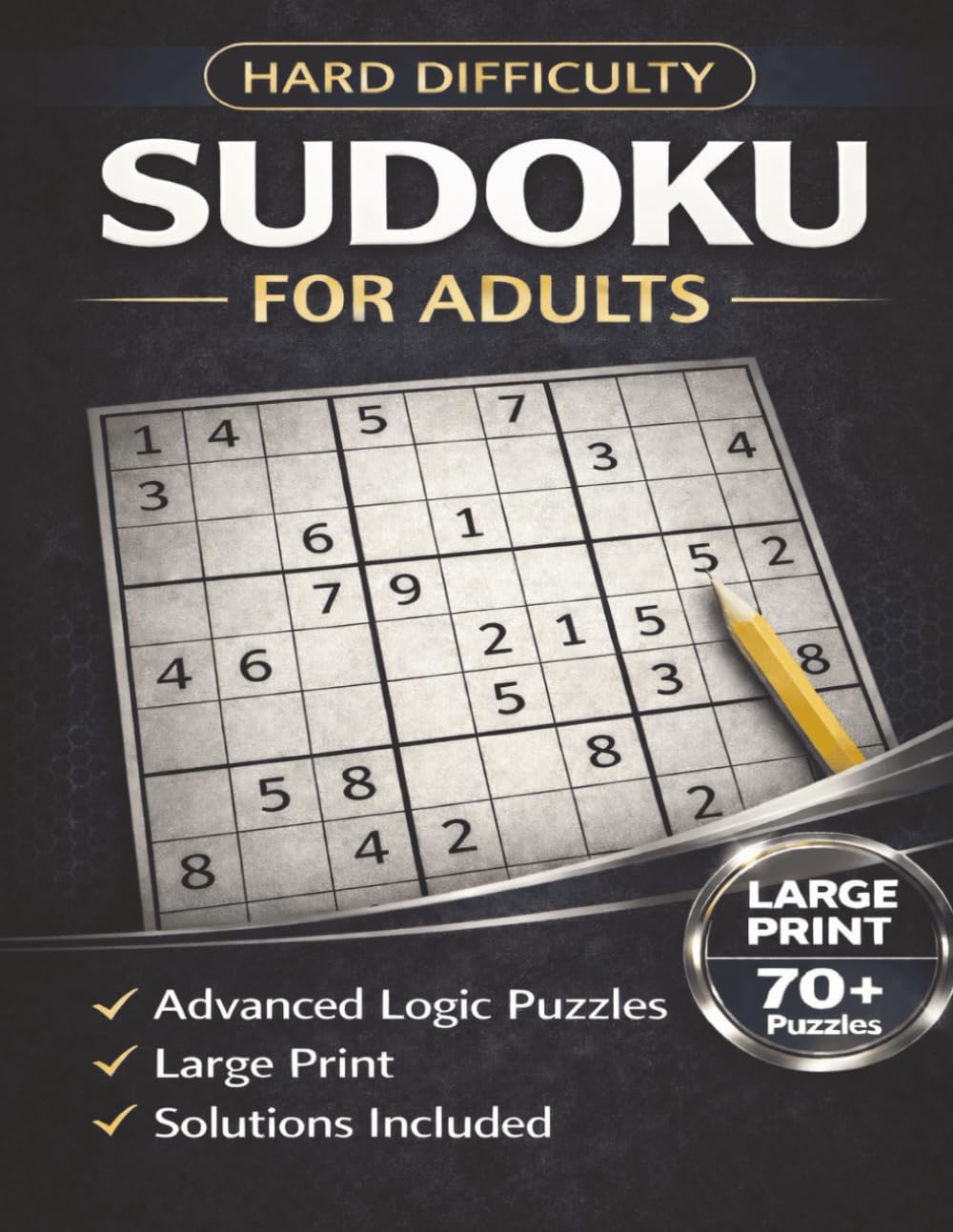 Sudoku for Adults – Hard Difficulty: Advanced Logic Puzzles for Focus, Calm, and Mental Sharpness Large Print • One Puzzle Per Page • Solutions Included
