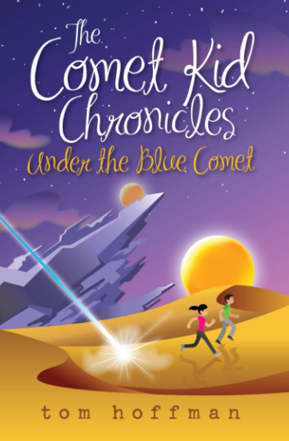 Under the Blue Comet: The Comet Kid Chronicles Book 1