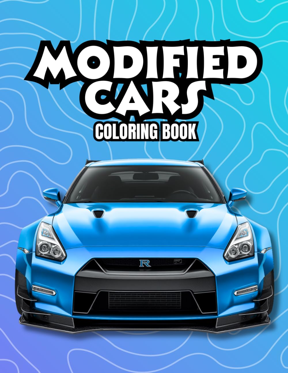Modified Cars Coloring Book: 100 Street Cars, JDM Legends, Muscle Cars, Euro Tuners and Exotic Supercars to Color