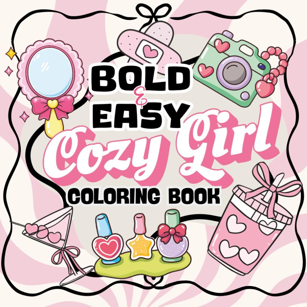 Cozy Girl Bold & Easy Coloring Book