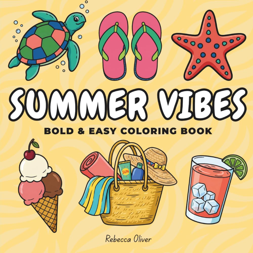 Summer Vibes Bold and Easy Coloring Book: Simple & Cute Summer Moments for Stress Relief