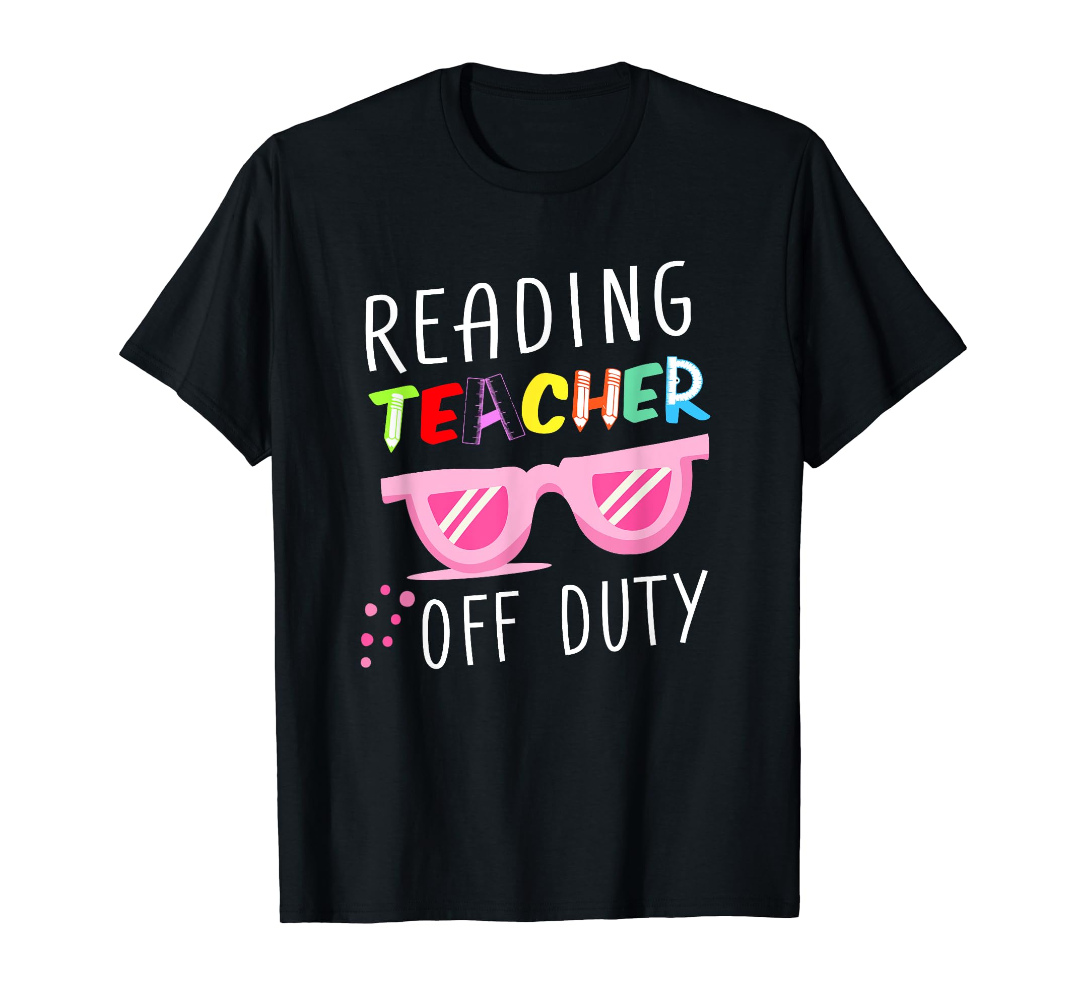 Funny Reading Teacher Off Duty Sunglasses Beach Sunset T-Shirt