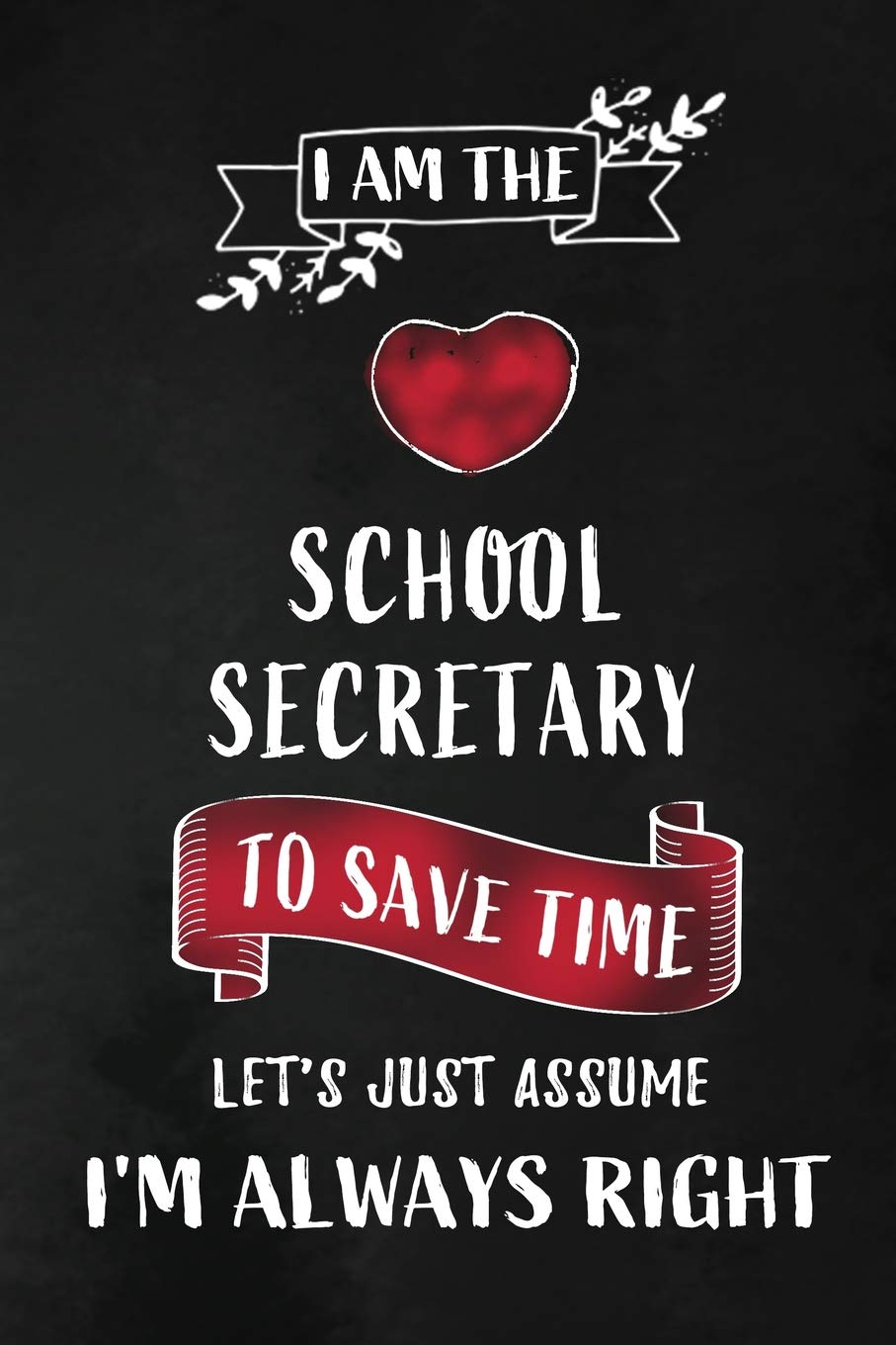 I am the School Secretary: Teacher Appreciation Gift: Blank Lined 6x9 Notebook, Journal, Planner, Diary Perfect Graduation Year End,Gratitude Gift for ... to write in ( alternative to Thank You Card )