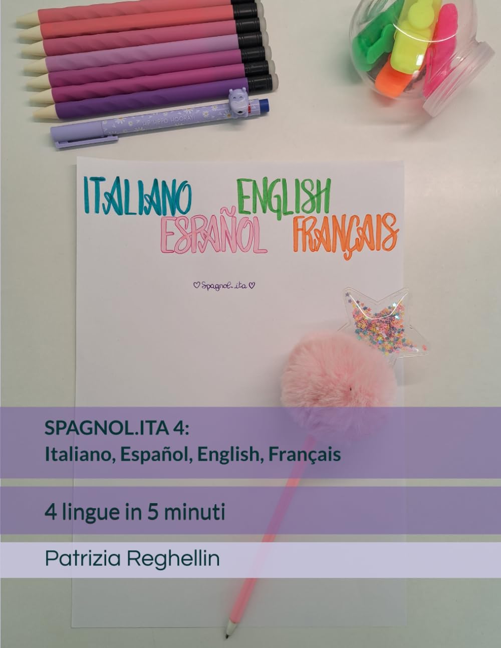 SPAGNOL.ITA 4: Italiano, Español, English, Français: 4 lingue in 5 minuti