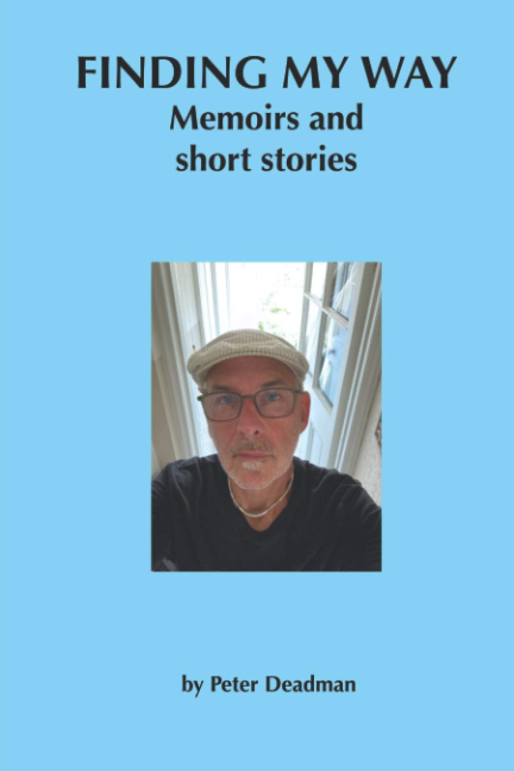 FINDING MY WAY: Memoirs and short stories