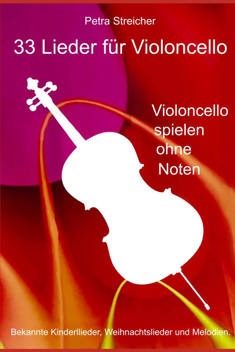 33 lieder pour violoncello éveille la joie de jouer sans notes livre Petra Streicher