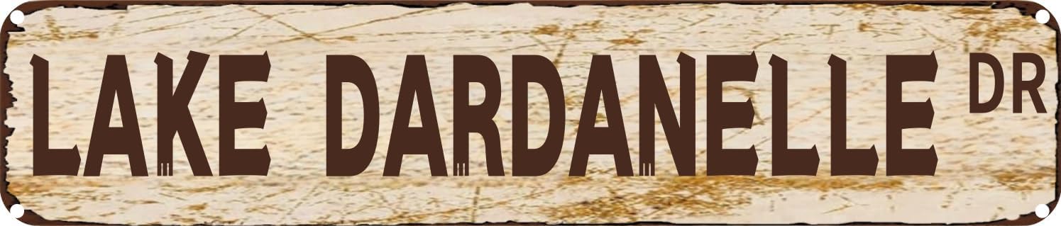 Vintage Tin Sign Retro Metal Wall Decor LAKE DARDANELLE DR Rustic Aluminum Plaque for Home,Bar,Kitchen,Garage,Man Cave 4x16 Inch
