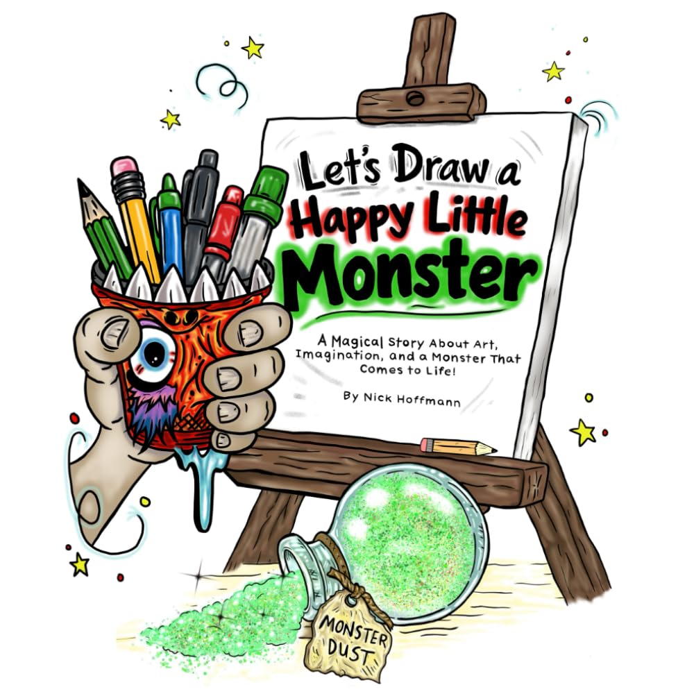 Let's Draw a Happy Little Monster: A Magical Story About Art, Imagination, and a Monster That Comes to Life!