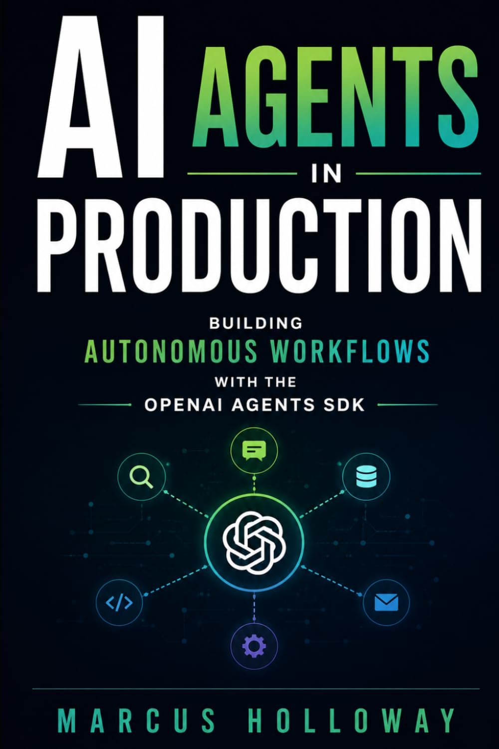 AI Agents in Production: Building Autonomous Workflows with the OpenAI Agents SDK