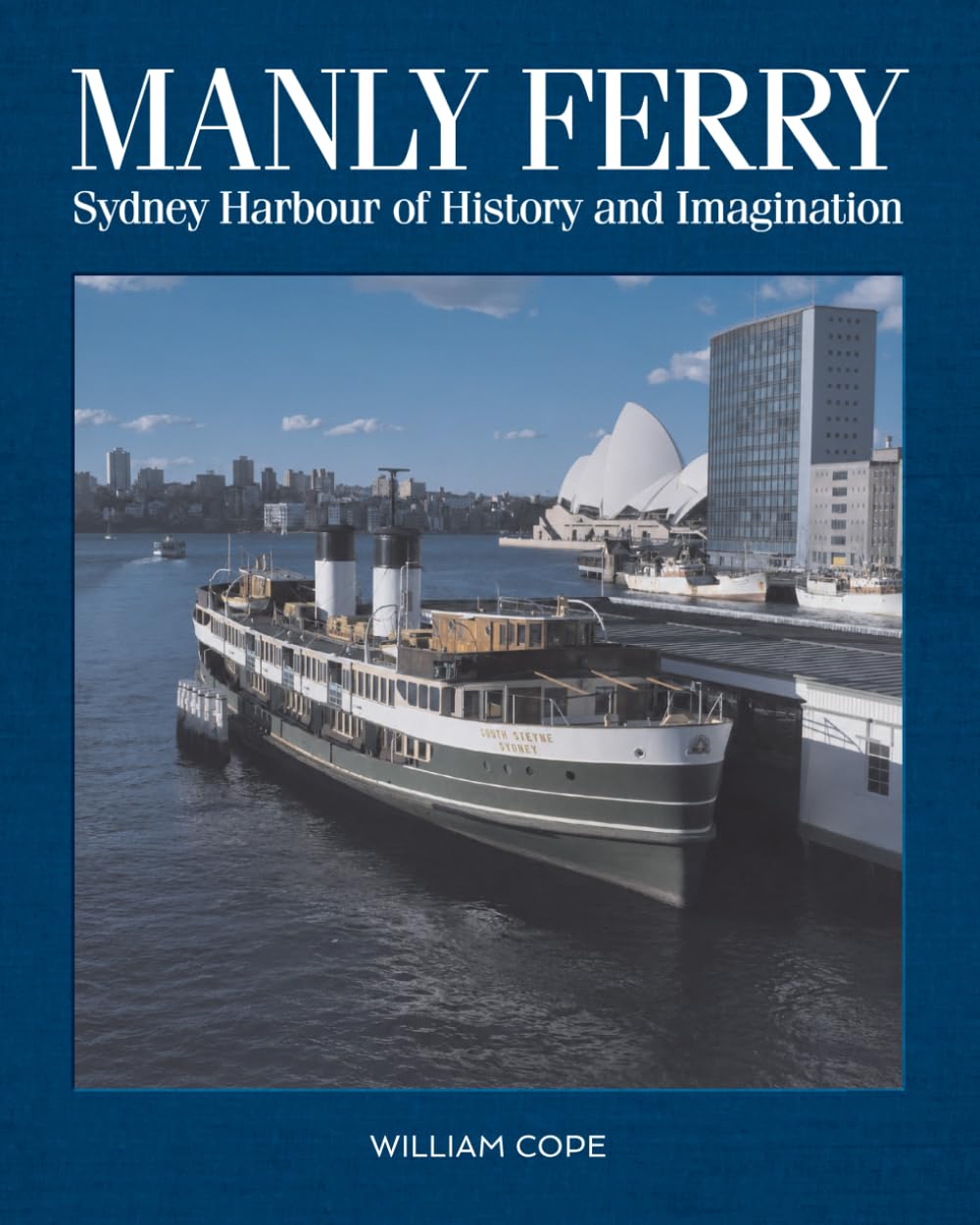 Manly Ferry: Sydney Harbour of History and Imagination