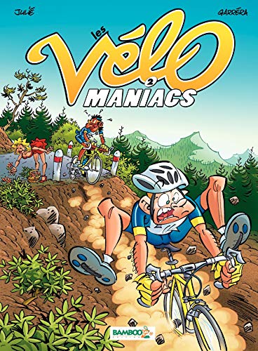 Télécharger Les Vélomaniacs: tome 2 livre En ligne