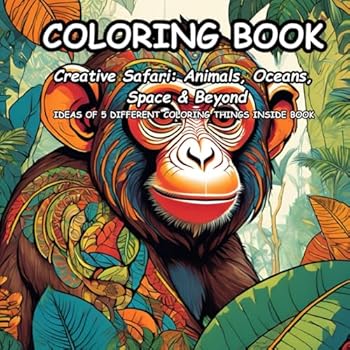 Paperback Creative Safari: Animals, Oceans, Space & Beyond Coloring Book