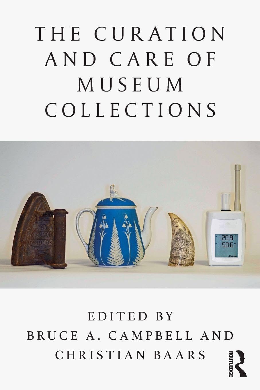 The Curation and Care of Museum Collections: Reinventing Self and Nation