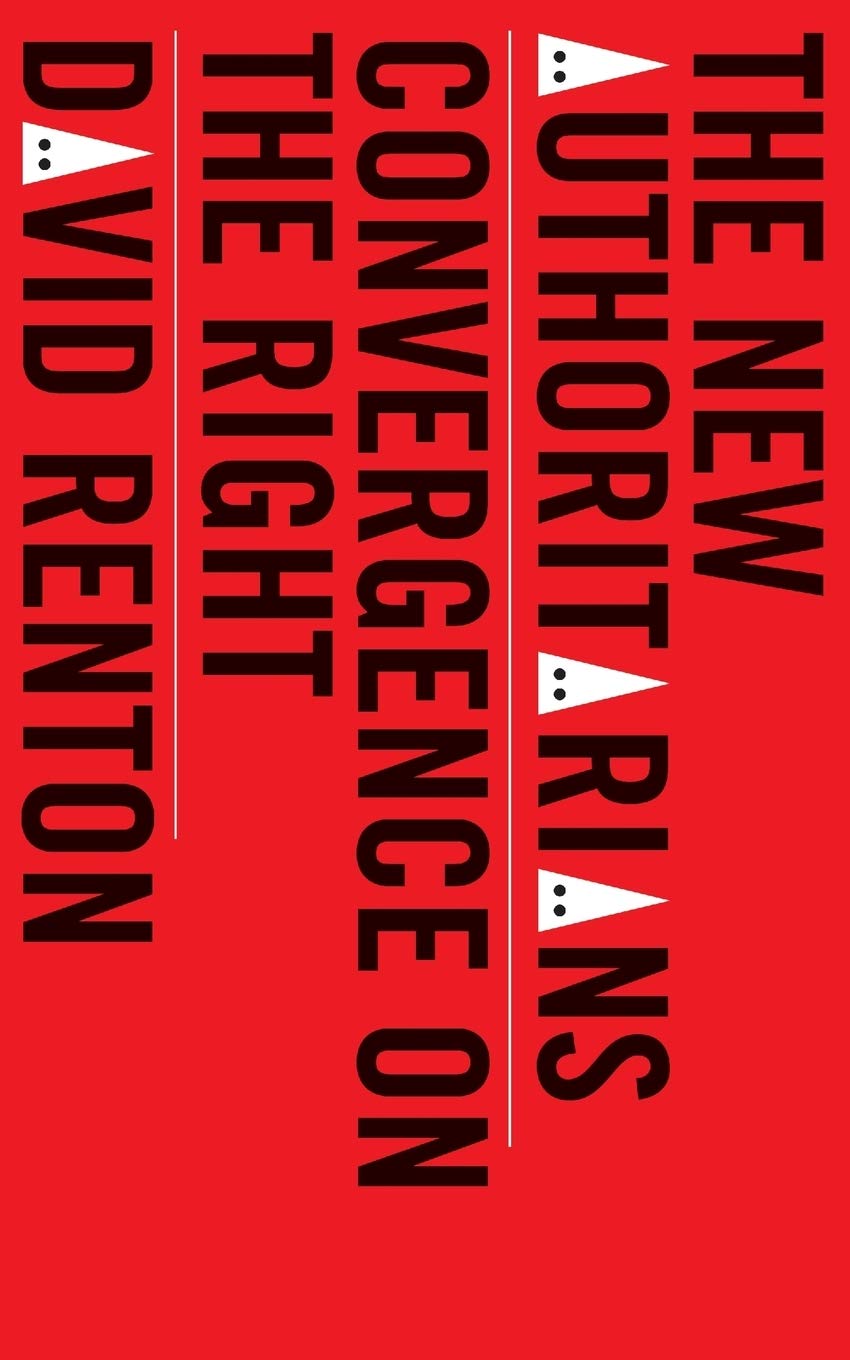 The New Authoritarians: Convergence on the Right