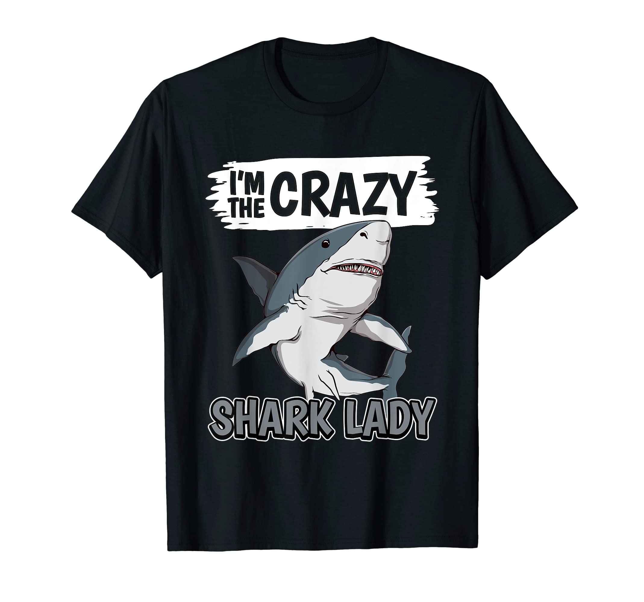 Womens Shark Quote I'm The Crazy Shark Lady Sharks T-ShirtOEKO-TEX STANDARD 100
